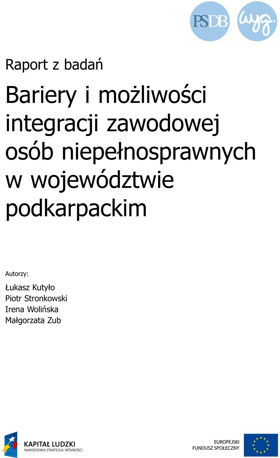 w województwie podkarpackim Autorzy: Łukasz