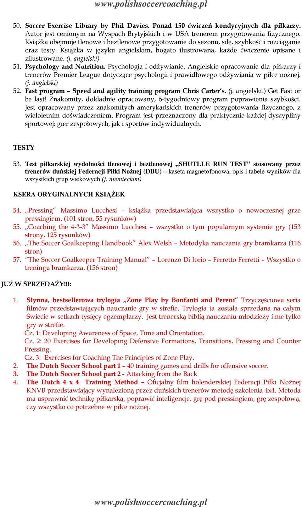 angielski) 51. Psychology and Nutrition. Psychologia i odŝywianie. Angielskie opracowanie dla piłkarzy i trenerów Premier League dotyczące psychologii i prawidłowego odŝywiania w piłce noŝnej. (j.