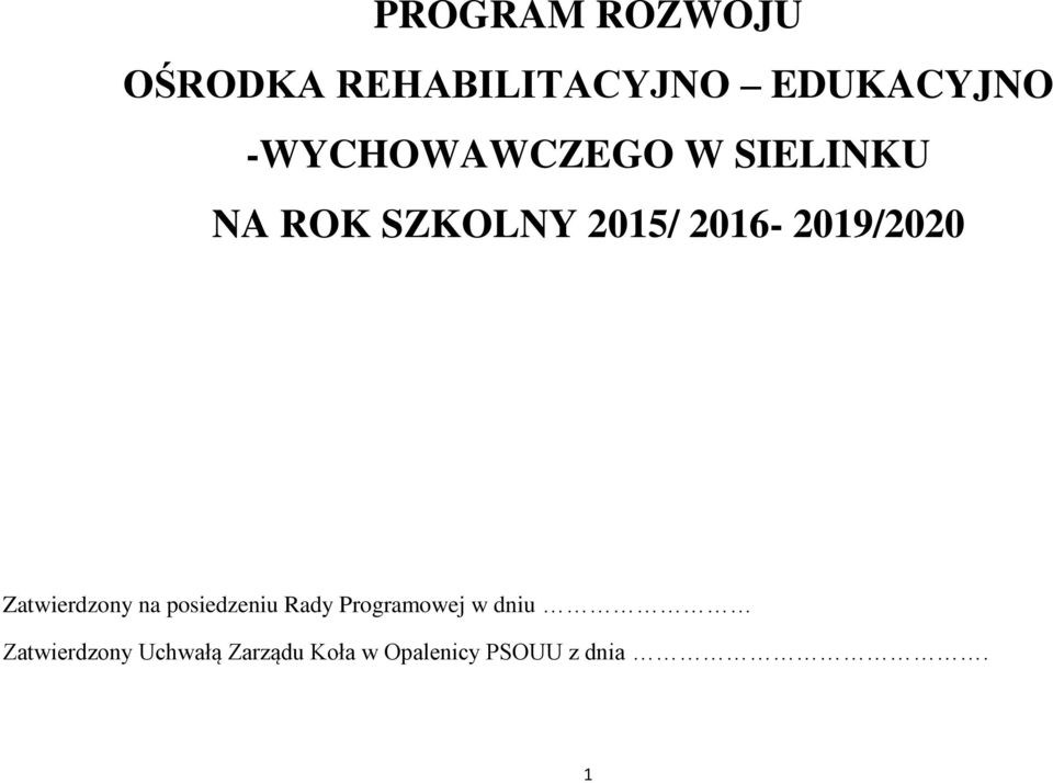 2016-2019/2020 Zatwierdzony na posiedzeniu Rady