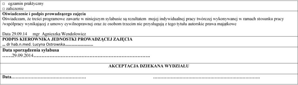 cywilnoprawnej oraz że osobom trzecim nie przysługują z tego tytułu autorskie prawa majątkowe Data 29.09.