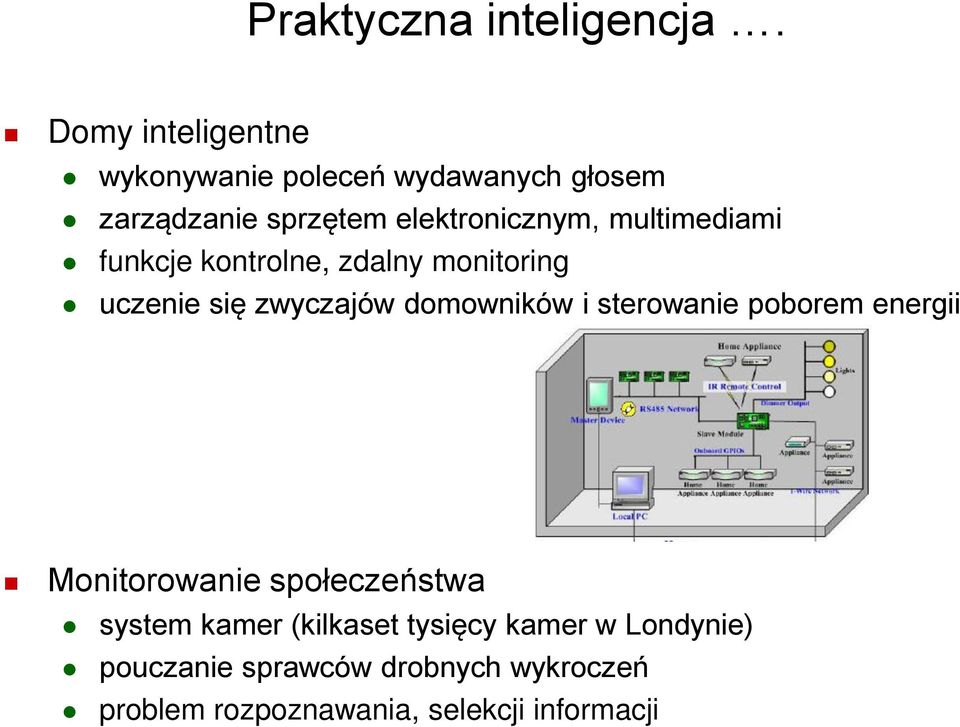 multimediami funkcje kontrolne, zdalny monitoring uczenie się zwyczajów domowników i sterowanie