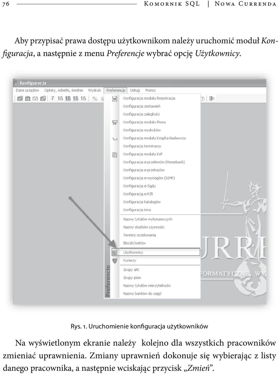 Uruchomienie konfiguracja użytkowników Na wyświetlonym ekranie należy kolejno dla wszystkich pracowników