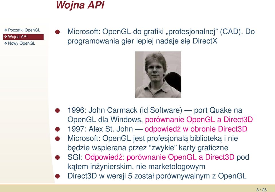 porównanie OpenGL a Direct3D 1997: Alex St.