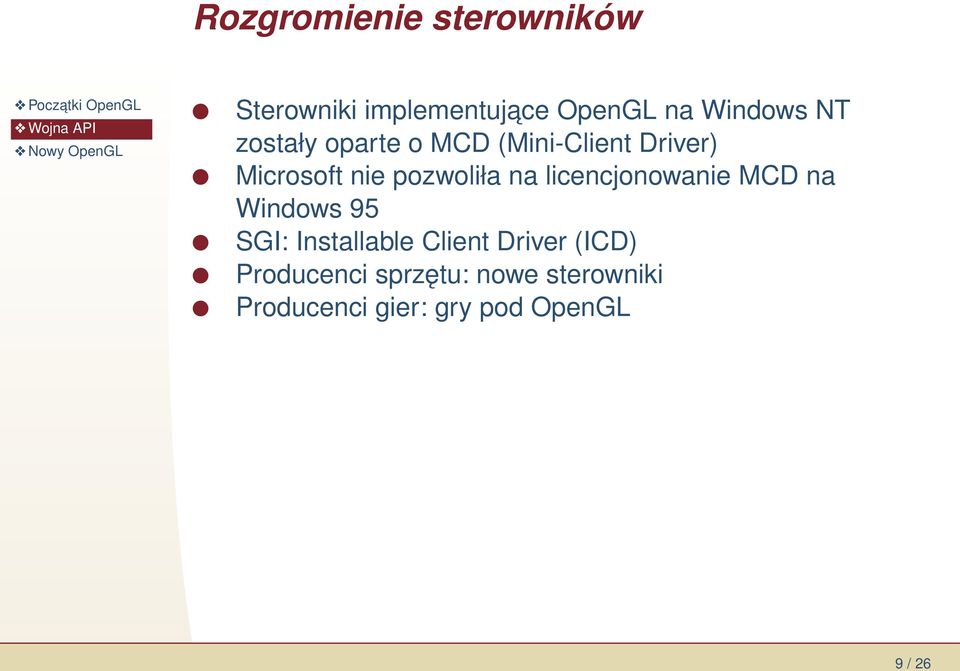 licencjonowanie MCD na Windows 95 SGI: Installable Client Driver (ICD)