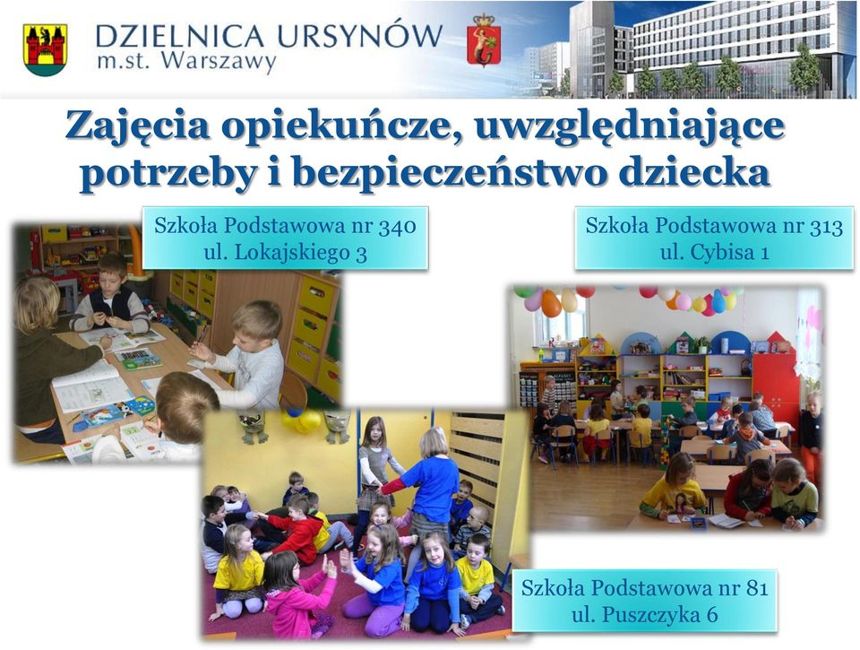 ul. Lokajskiego 3 Szkoła Podstawowa nr 313 ul.