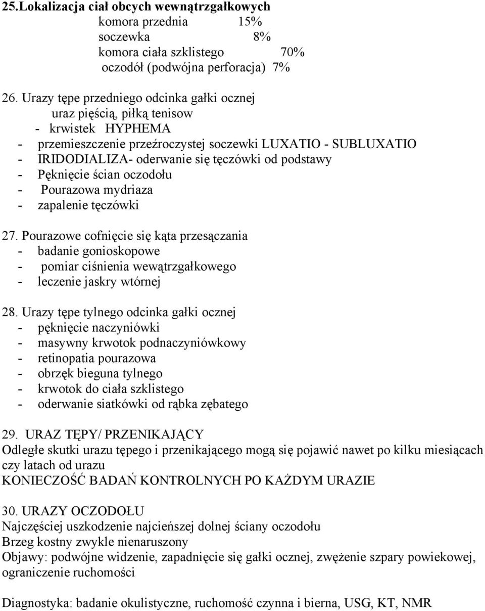 podstawy - Pęknięcie ścian oczodołu - Pourazowa mydriaza - zapalenie tęczówki 27.