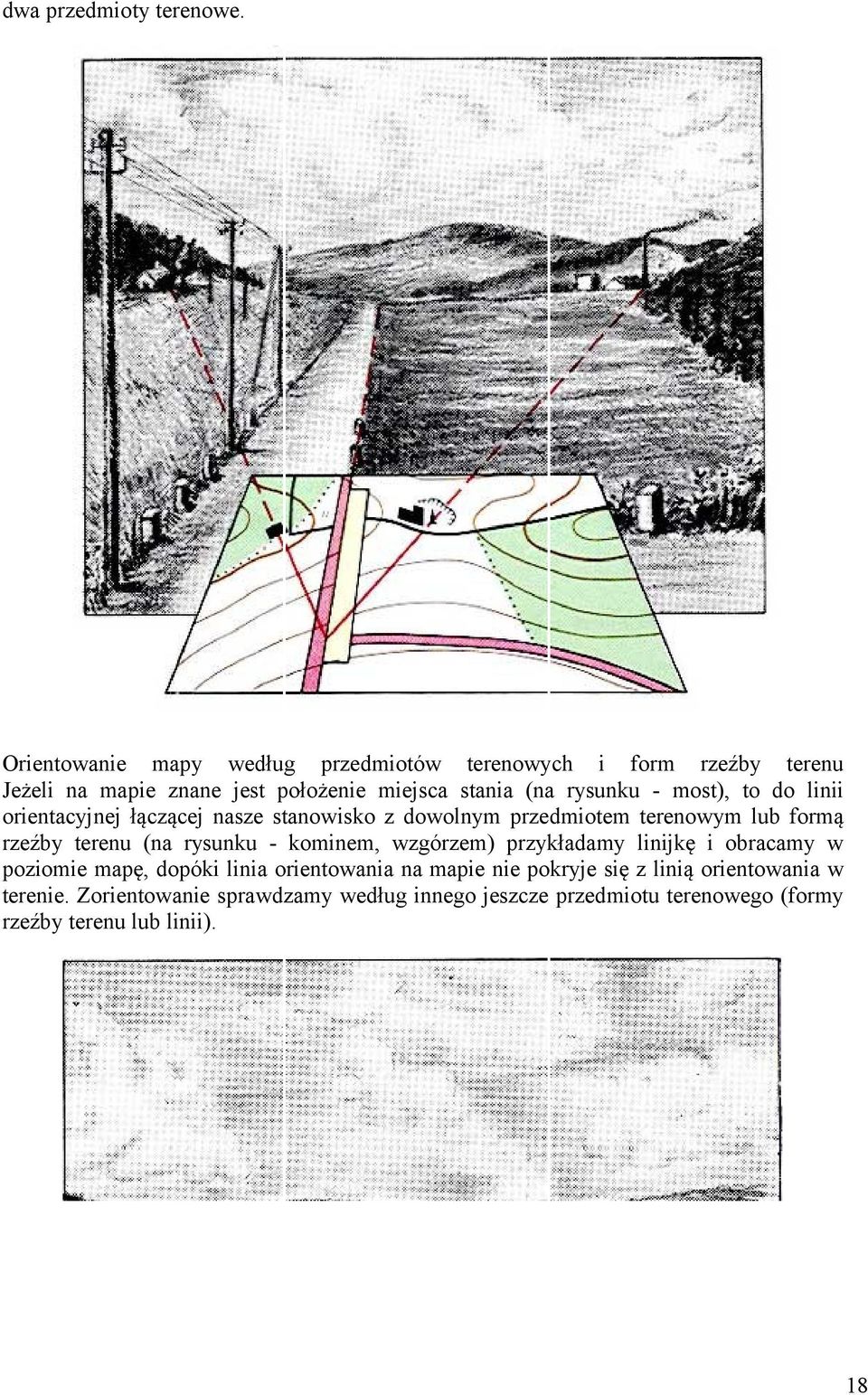 most), to do linii orientacyjnej łączącej nasze stanowisko z dowolnym przedmiotem terenowym lub formą rzeźby terenu (na rysunku -