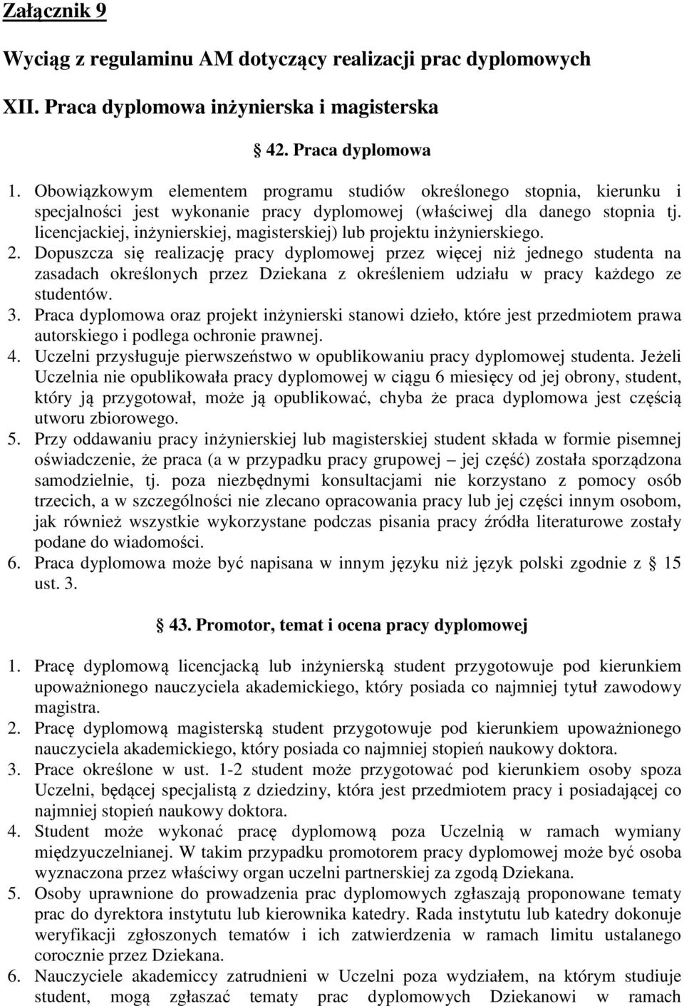 licencjackiej, inżynierskiej, magisterskiej) lub projektu inżynierskiego. 2.