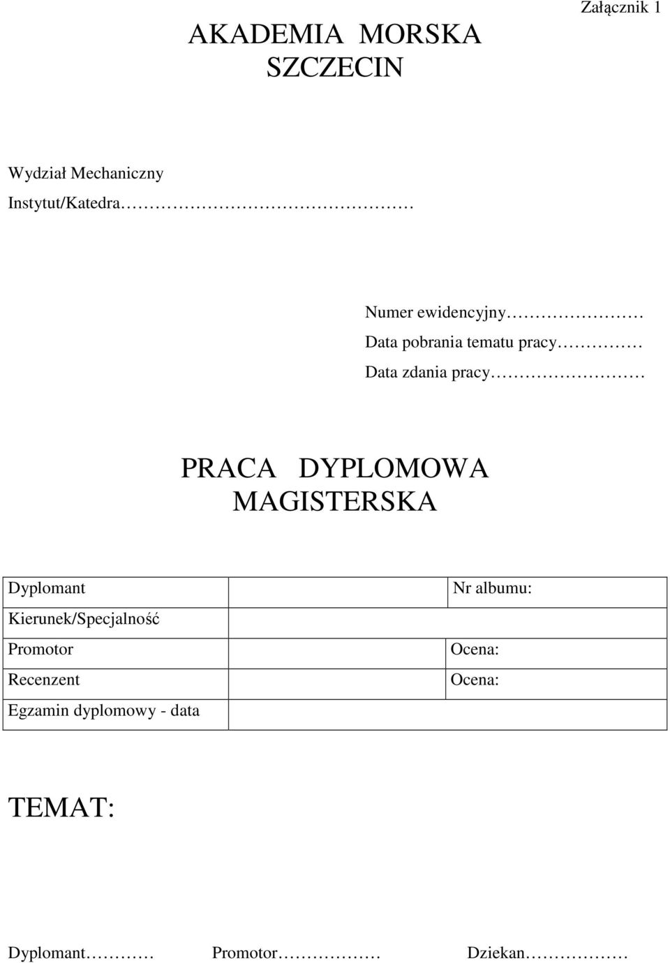 DYPLOMOWA MAGISTERSKA Dyplomant Kierunek/Specjalność Promotor Recenzent