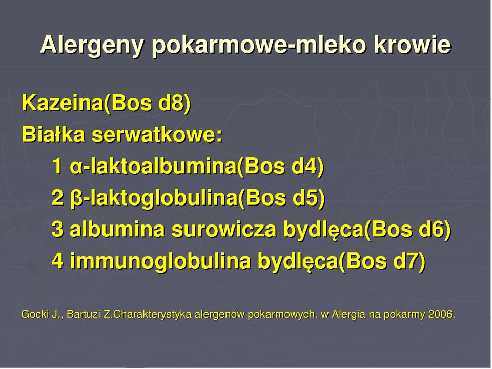 surowicza bydlęca(bos d6) 4 immunoglobulina bydlęca(bos d7) Gocki J.