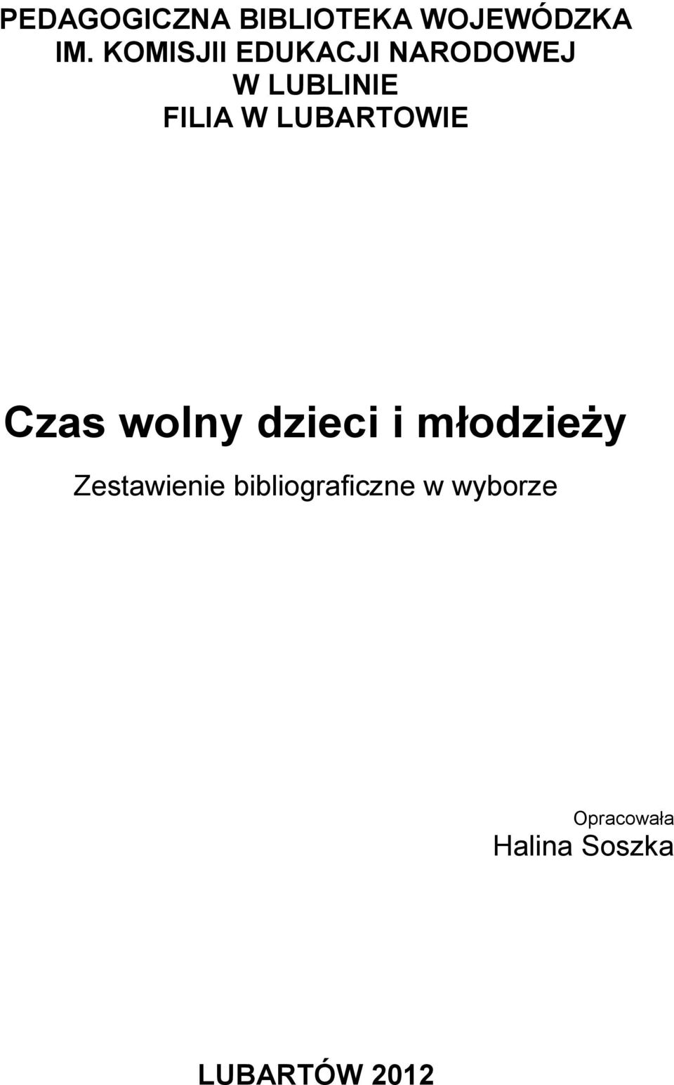 LUBARTOWIE Czas wolny dzieci i młodzieży