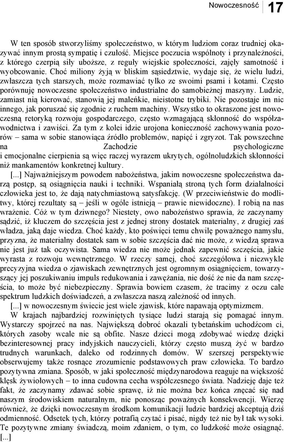 Choć miliony żyją w bliskim sąsiedztwie, wydaje się, że wielu ludzi, zwłaszcza tych starszych, może rozmawiać tylko ze swoimi psami i kotami.