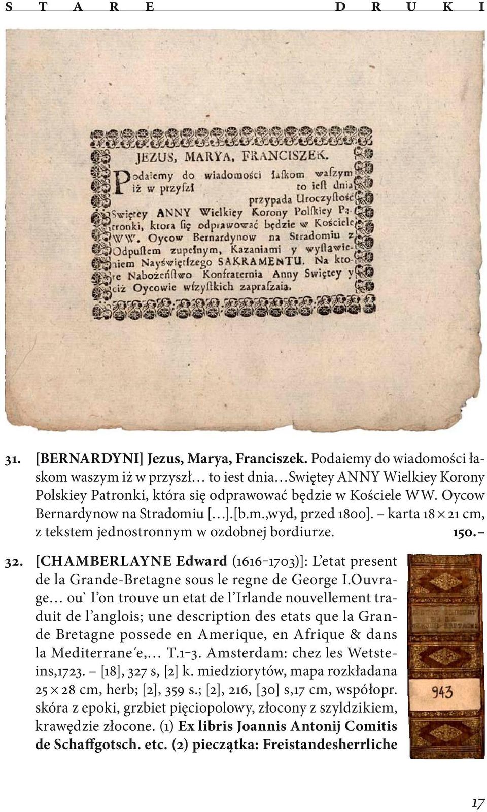 karta 18 21 cm, z tekstem jednostronnym w ozdobnej bordiurze. 150. 32. [CHAMBERLAYNE Edward (1616 1703)]: L etat present de la Grande-Bretagne sous le regne de George I.