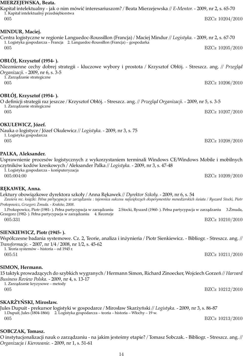 Logistyka gospodarcza Francja 2. Languedoc-Roussillon (Francja) gospodarka 005 BZCz 10205/2010 OBŁÓJ, Krzysztof (1954- ).