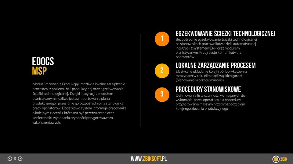 Dzięki integracji z modułem planistycznym możliwe jest zaimportowanie planu produkcyjnego i przesłanie go bezpośrednio na stanowiska pracy operatorów.