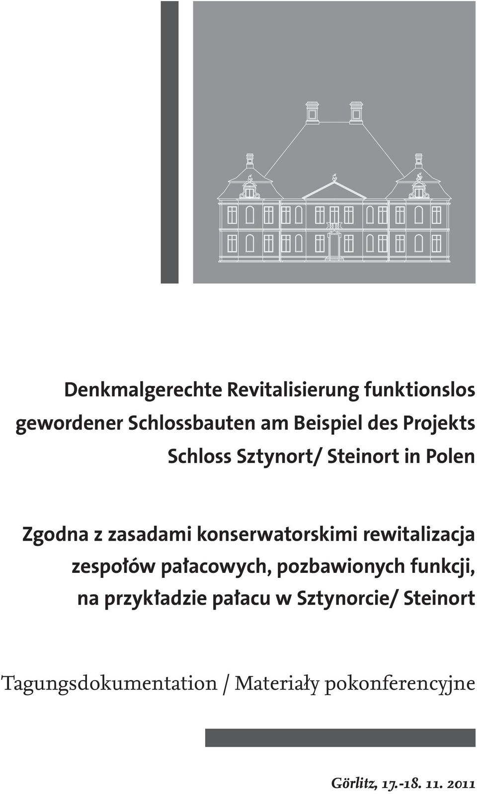 rewitalizacja zespołów pałacowych, pozbawionych funkcji, na przykładzie pałacu w