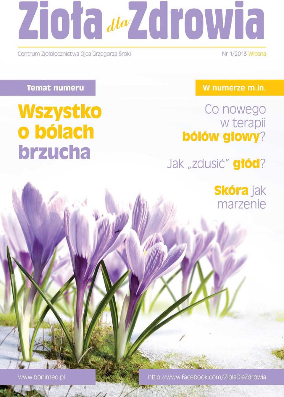numerze m.in. Co nowego w terapii bólów głowy? Jak zdusić głód?