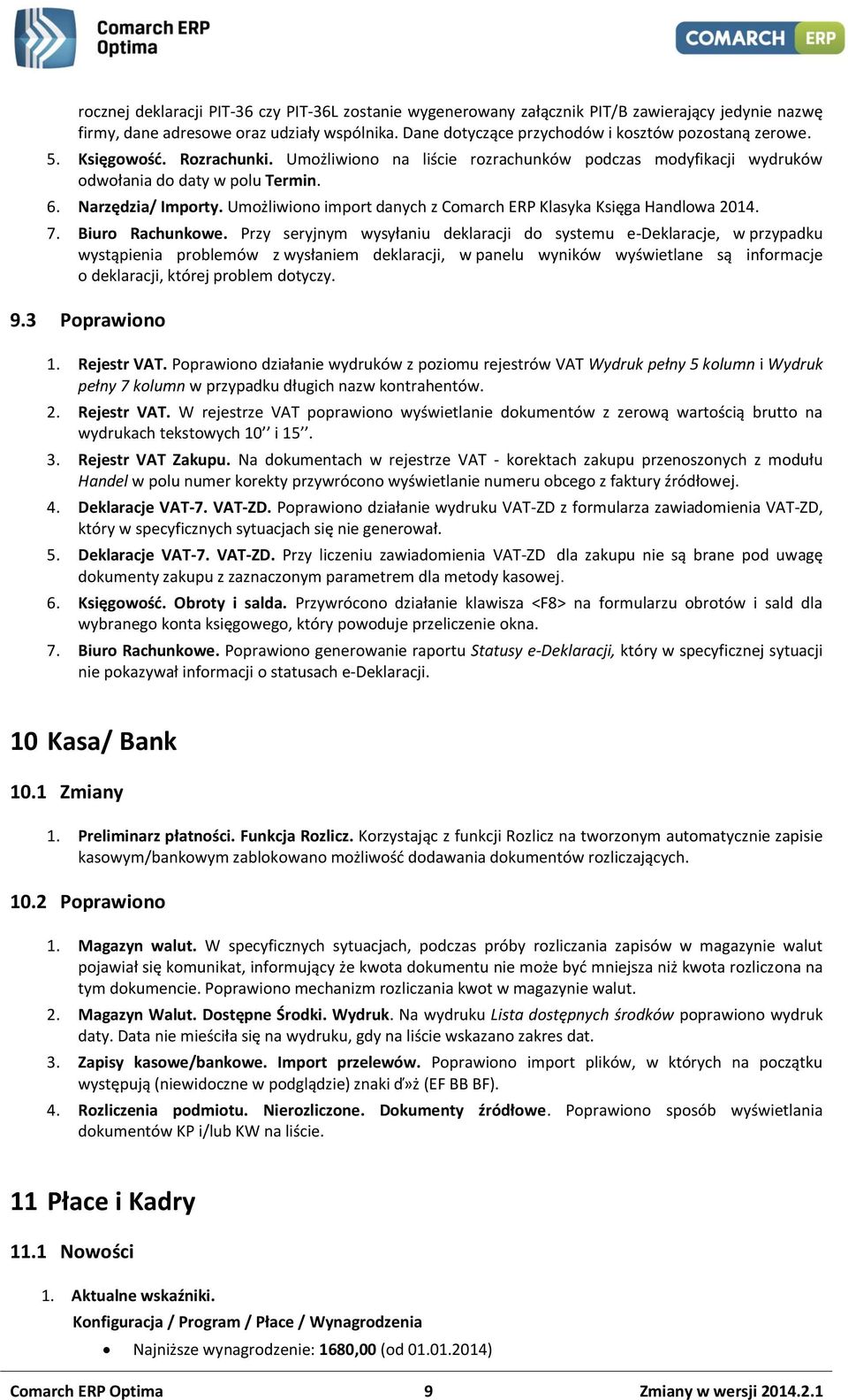 Umożliwiono import danych z Comarch ERP Klasyka Księga Handlowa 2014. 7. Biuro Rachunkowe.