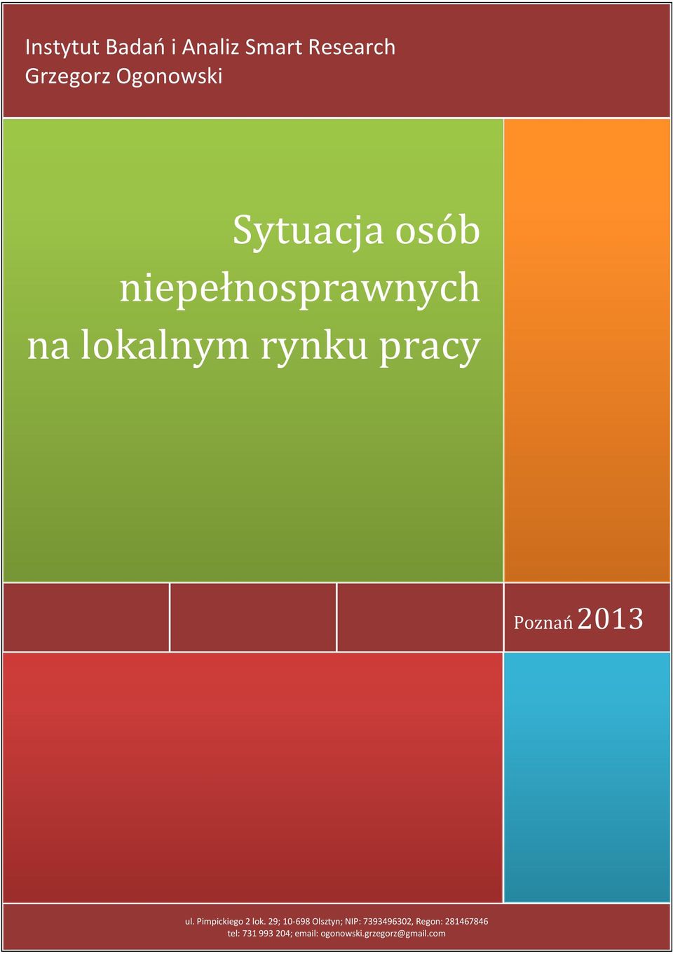 2013 ul. Pimpickiego 2 lok.