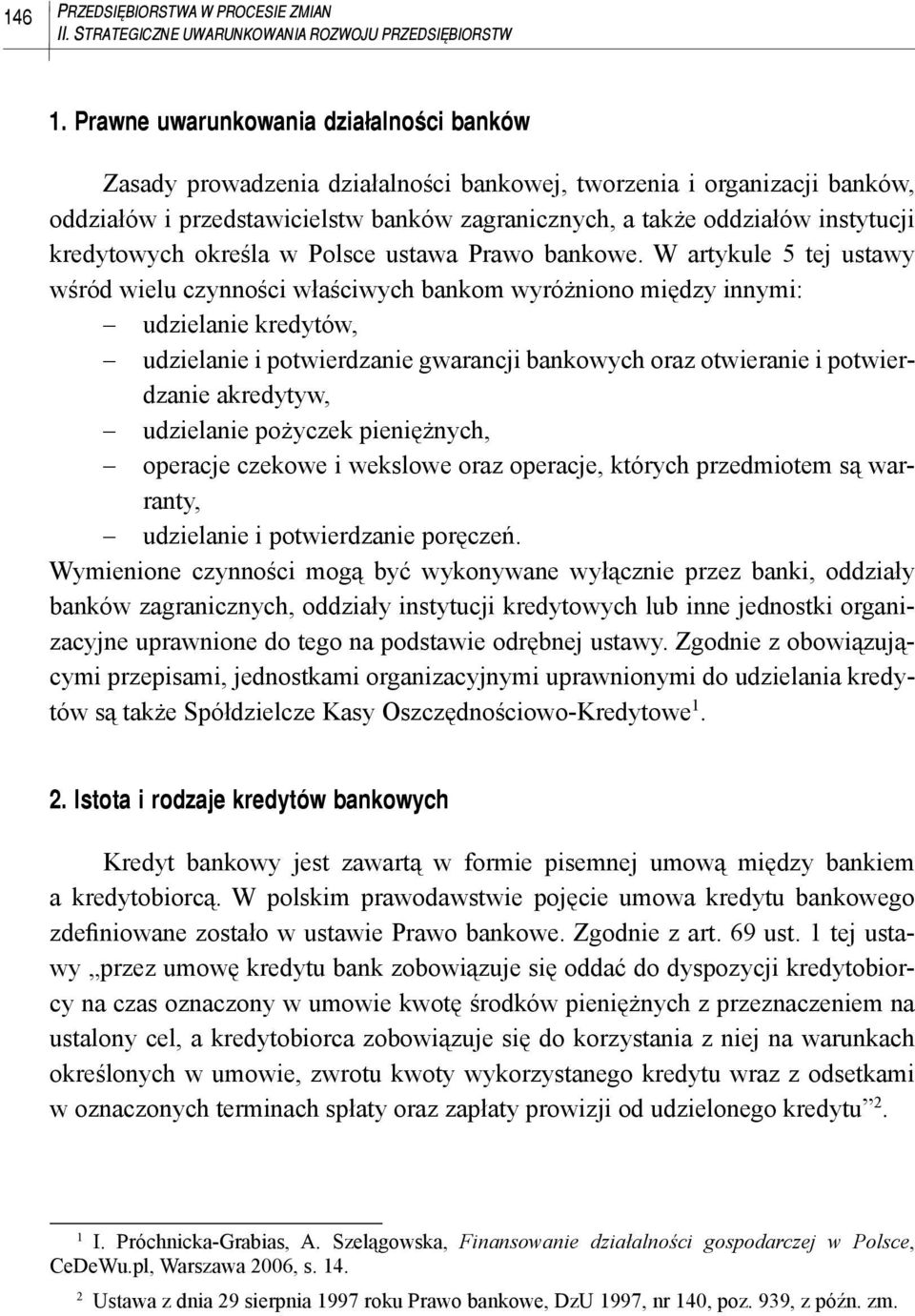 kredytowych określa w Polsce ustawa Prawo bankowe.