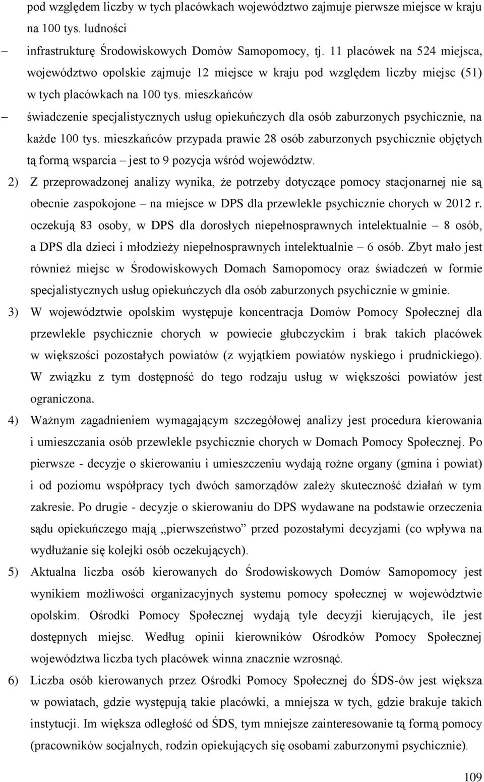 mieszkańców świadczenie specjalistycznych usług opiekuńczych dla osób zaburzonych psychicznie, na każde 100 tys.