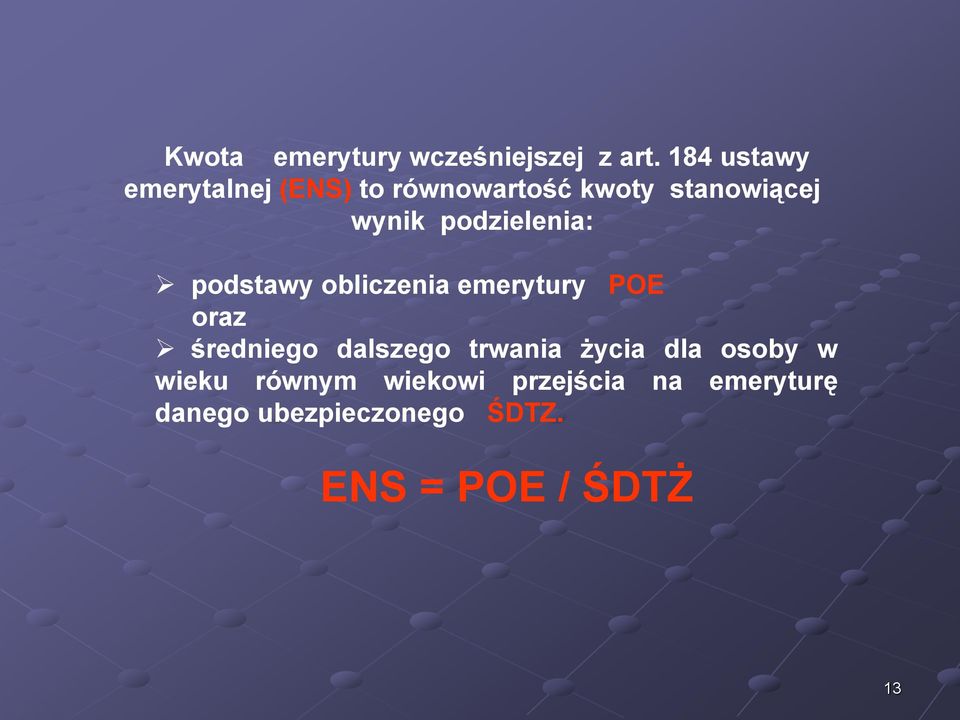 podzielenia: podstawy obliczenia emerytury POE oraz średniego dalszego