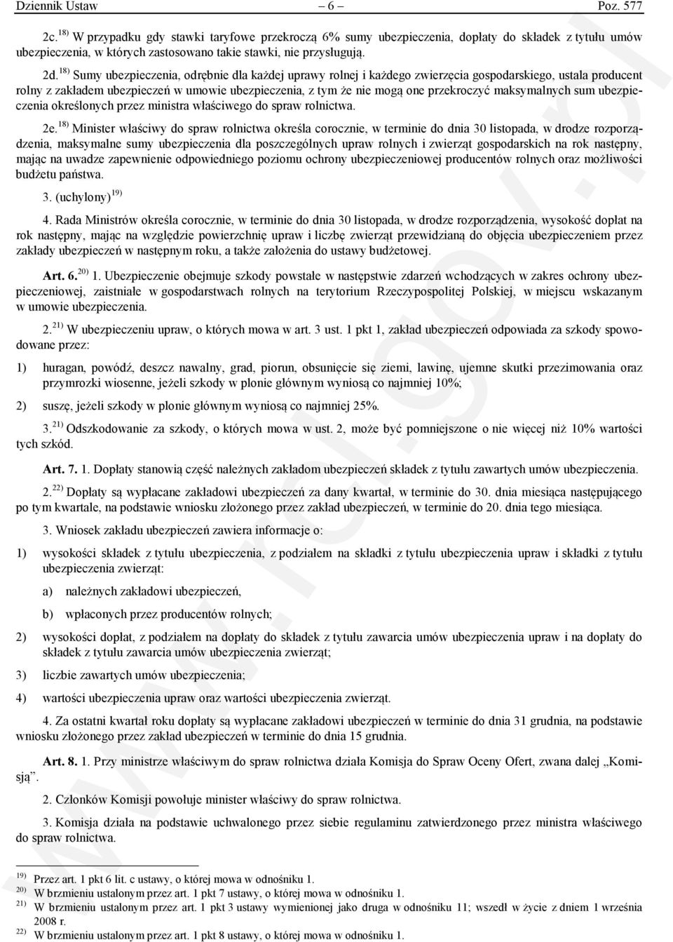 przekroczyć maksymalnych sum ubezpieczenia określonych przez ministra właściwego do spraw rolnictwa. 2e.