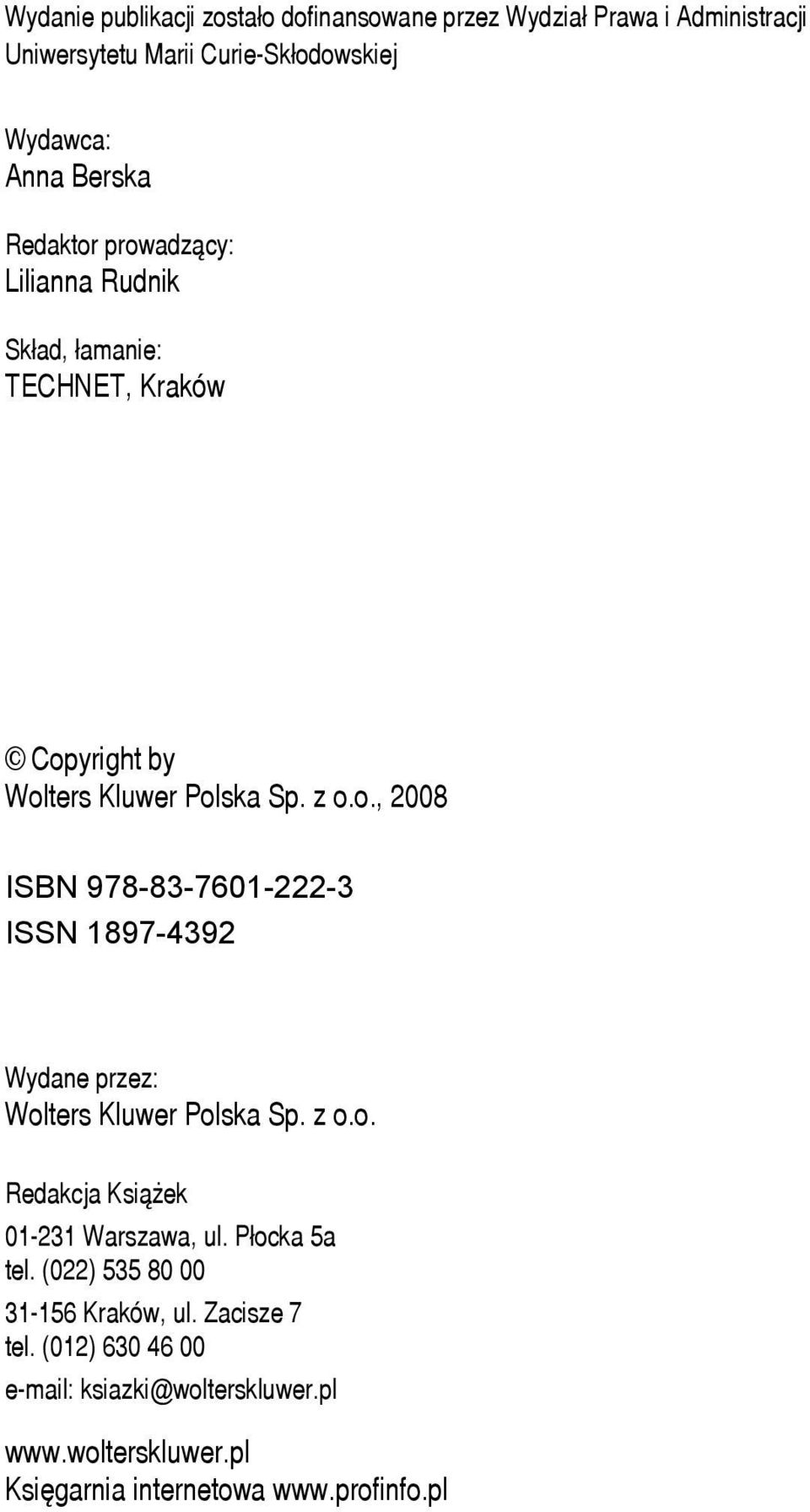 z o.o. Redakcja Książek 01-231 Warszawa, ul. Płocka 5a tel. (022) 535 80 00 31-156 Kraków, ul. Zacisze 7 tel.