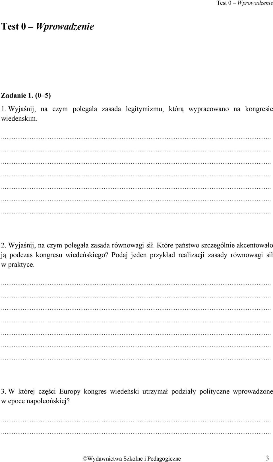 Wyjaśnij, na czym polegała zasada równowagi sił. Które państwo szczególnie akcentowało ją podczas kongresu wiedeńskiego?