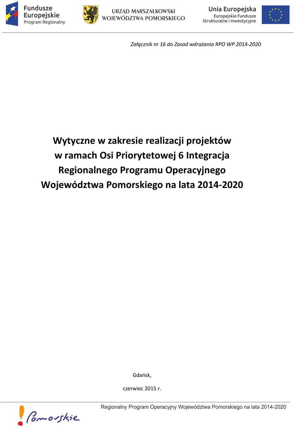 Priorytetowej 6 Integracja Regionalnego Programu