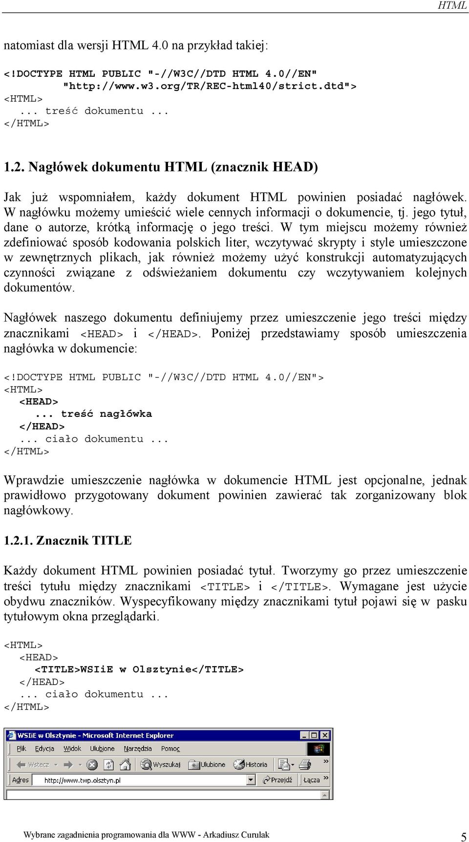 jego tytuł, dane o autorze, krótką informację o jego treści.