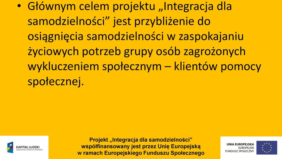 samodzielności w zaspokajaniu życiowych potrzeb