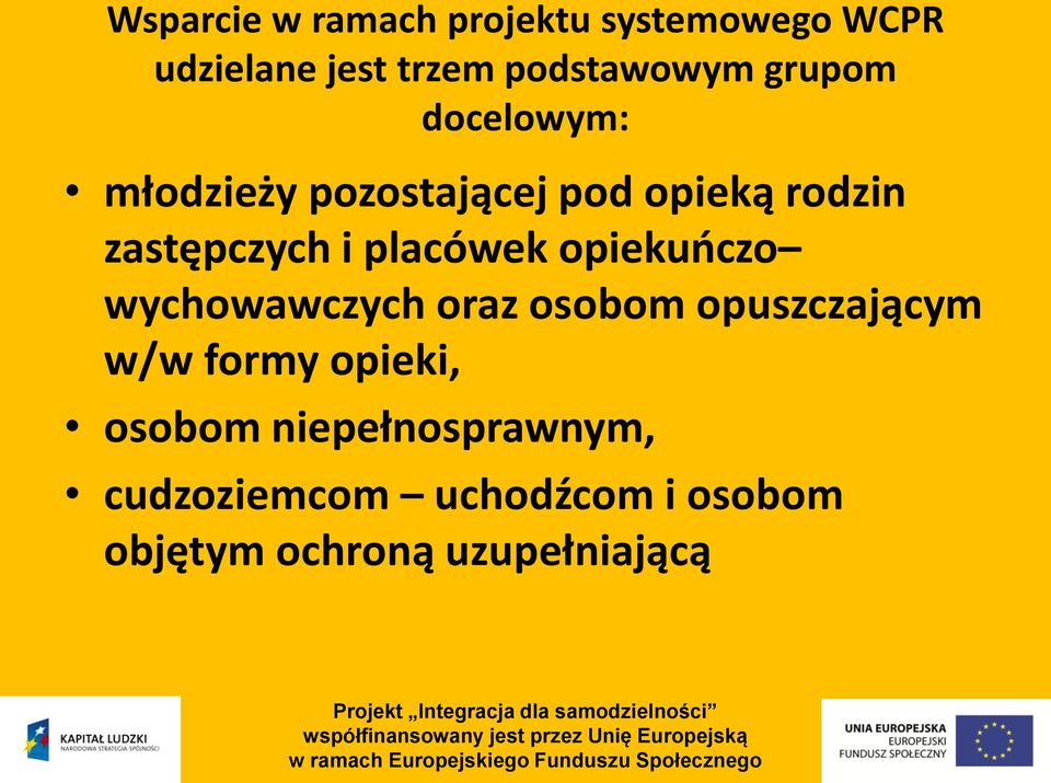 placówek opiekuńczo wychowawczych oraz osobom opuszczającym w/w formy opieki,