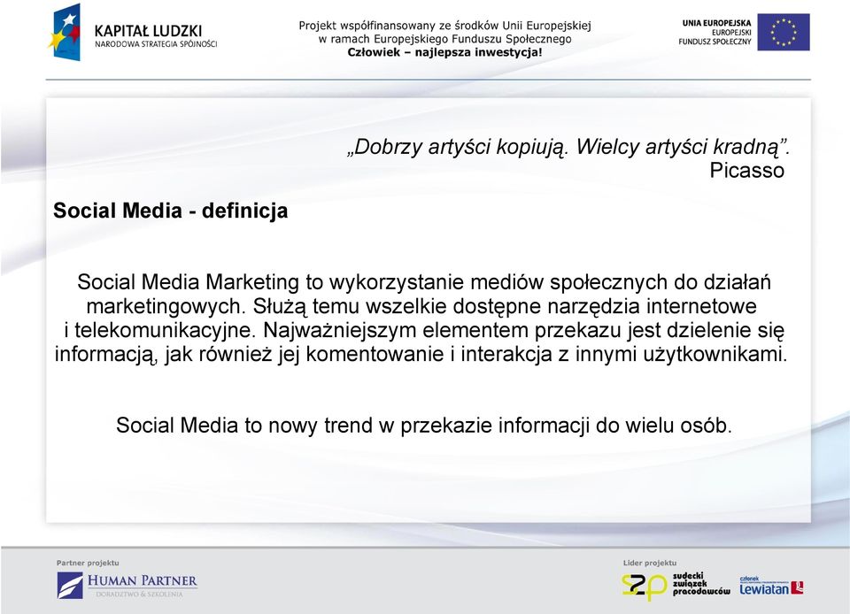 marketingowych. Służą temu wszelkie dostępne narzędzia internetowe i telekomunikacyjne.