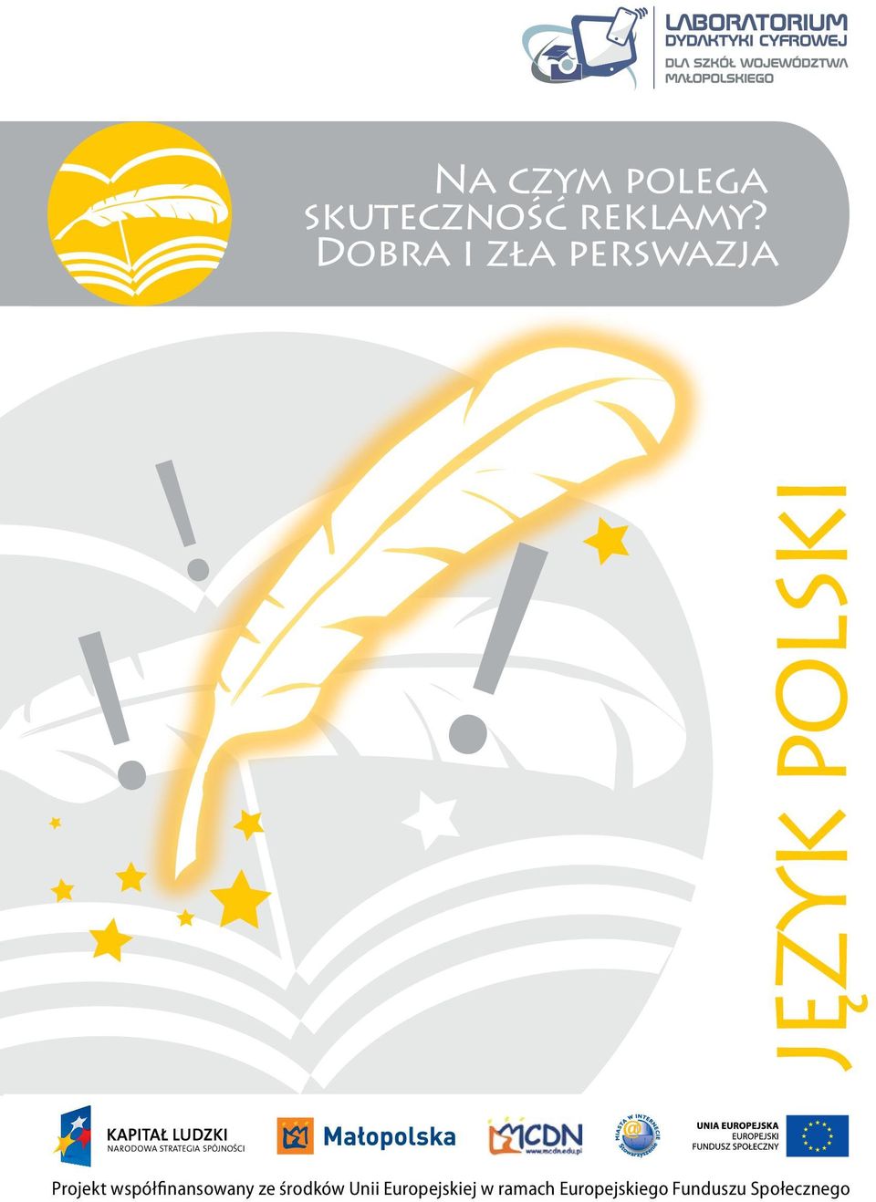!! JĘZYK POLSKI Projekt współfinansowany