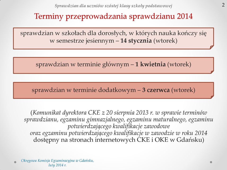 czerwca (wtorek) (Komunikat dyrektora CKE z 20 sierpnia 2013 r.