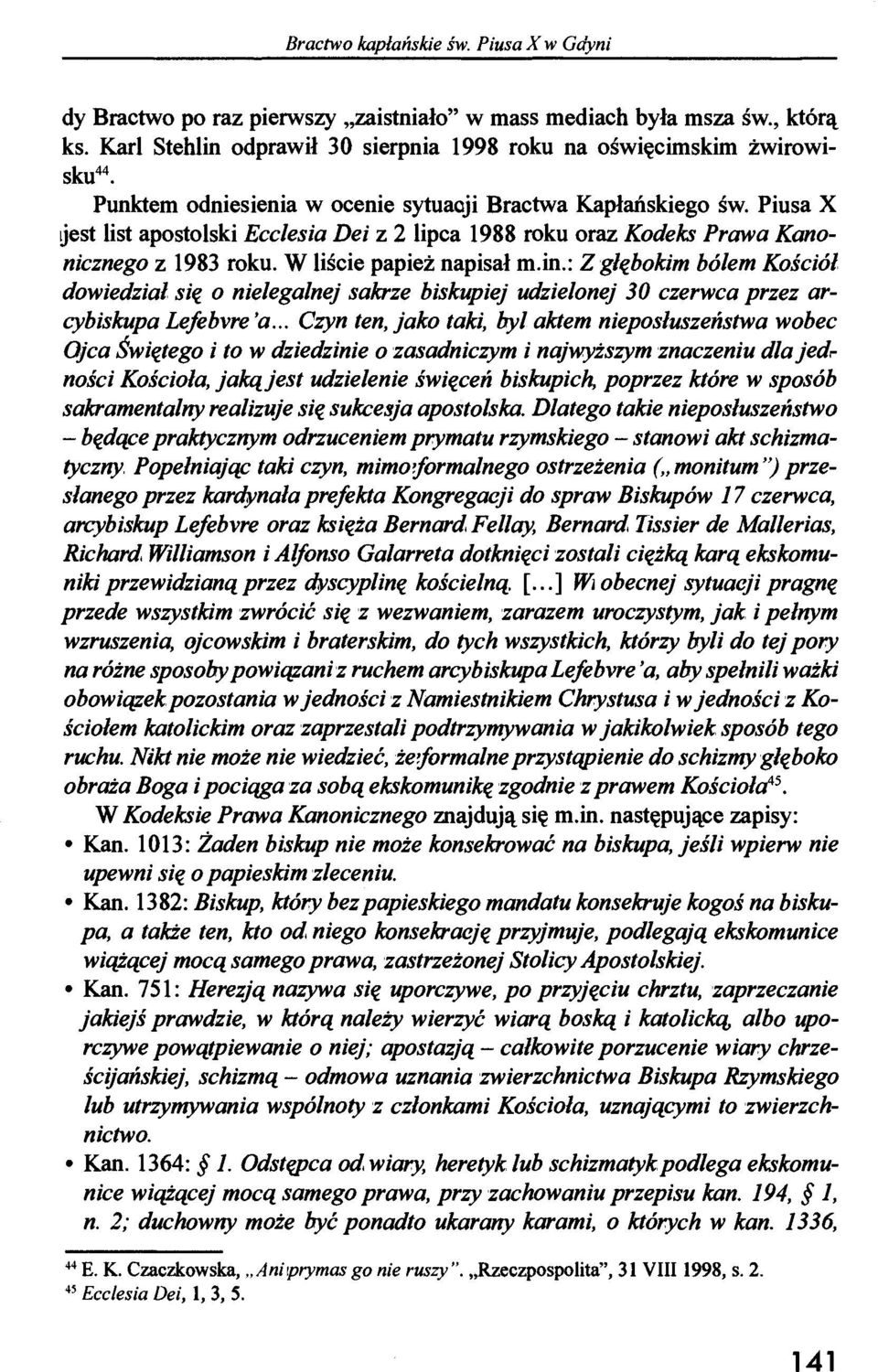 : Z głębokim bólem Kościół dowiedział się o nielegalnej sakrze biskupiej udzielonej 30 czerwca przez arcybiskupa Lefebvre 'a.