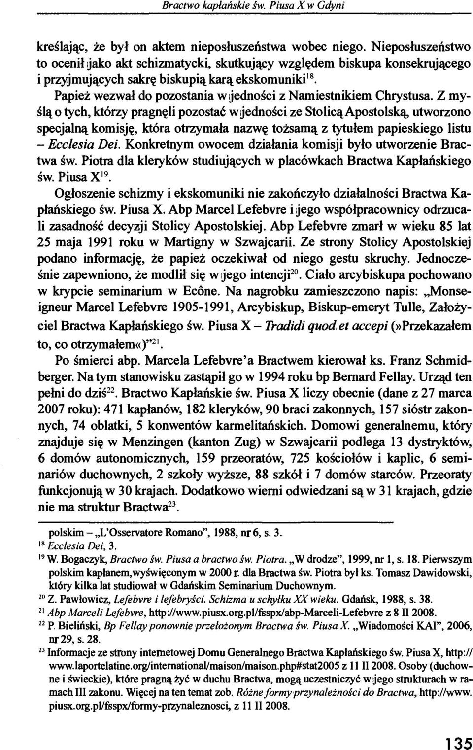 Papież wezwał do pozostania w jedności z Namiestnikiem Chrystusa.