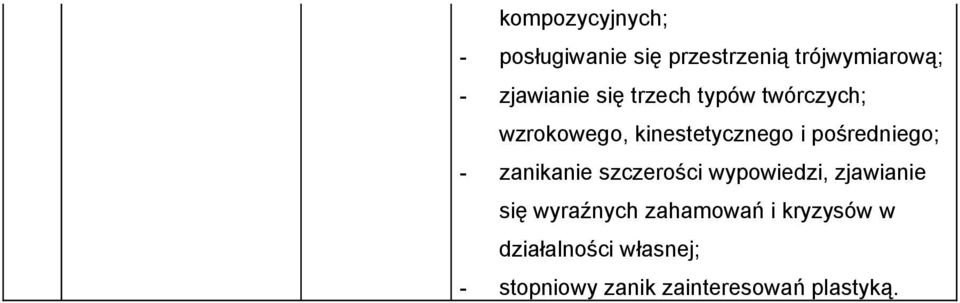 pośredniego; - zanikanie szczerości wypowiedzi, zjawianie się wyraźnych