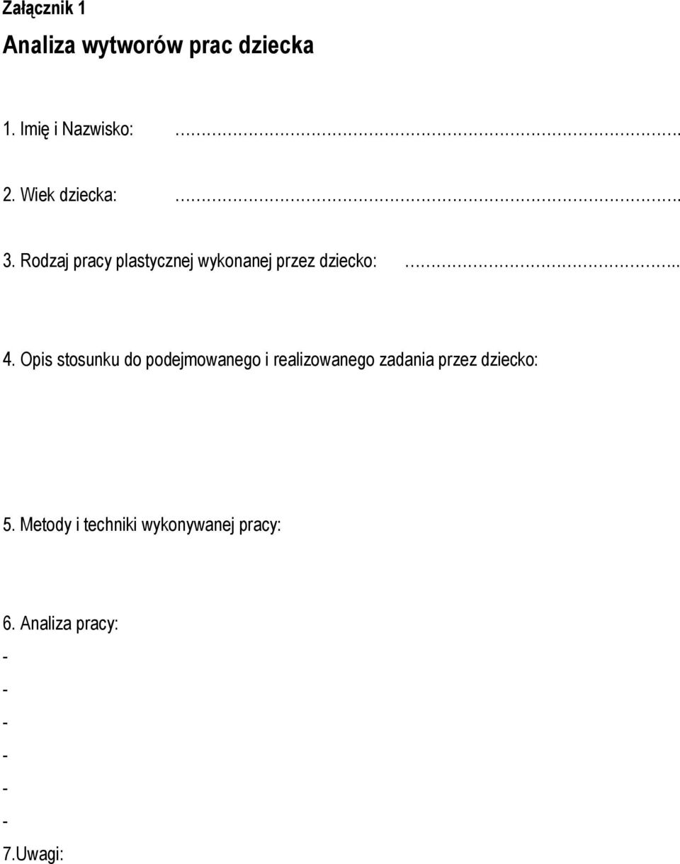 Opis stosunku do podejmowanego i realizowanego zadania przez dziecko: 5.