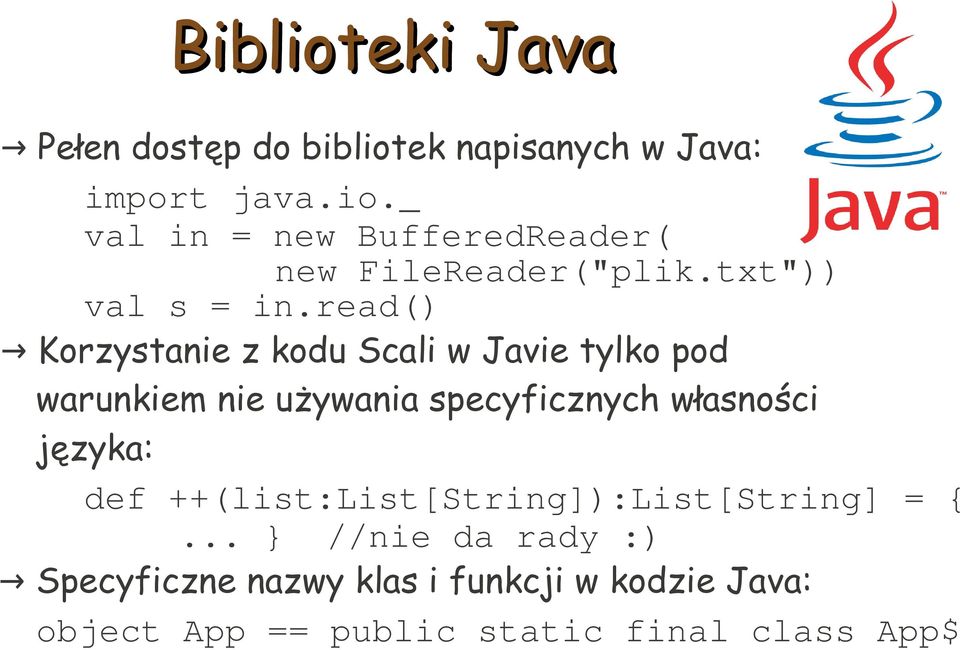 read() Korzystanie z kodu Scali w Javie tylko pod warunkiem nie używania specyficznych własności