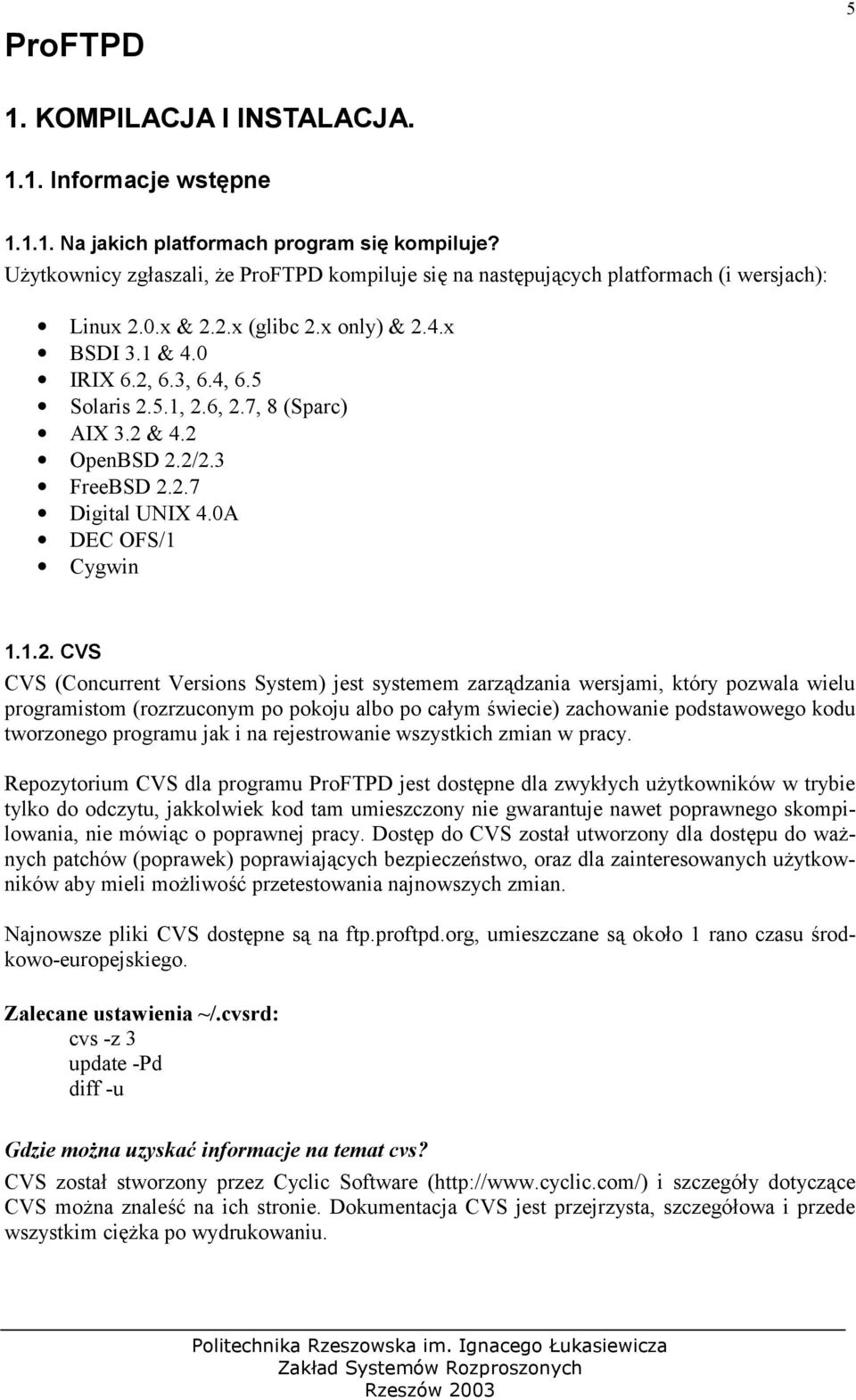 7, 8 (Sparc) AIX 3.2 