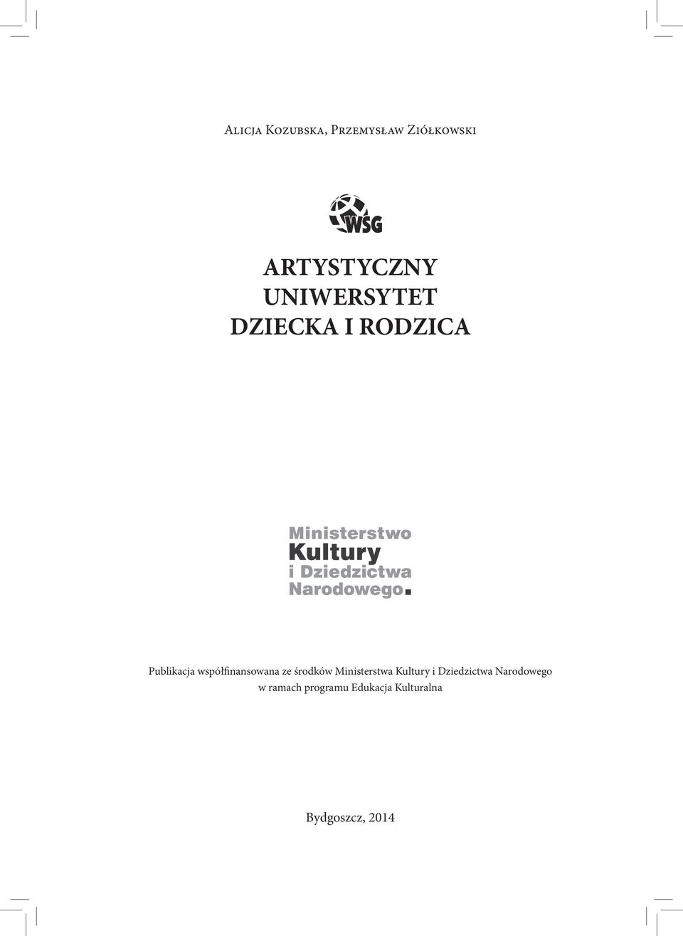 współfinansowana ze środków Ministerstwa Kultury i