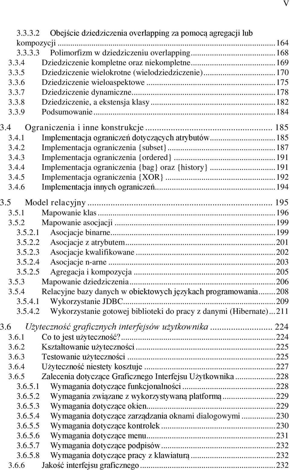 .. 184 3.4 Ograniczenia i inne konstrukcje... 185 3.4.1 Implementacja ograniczeń dotyczących atrybutów... 185 3.4.2 Implementacja ograniczenia {subset... 187 3.4.3 Implementacja ograniczenia {ordered.