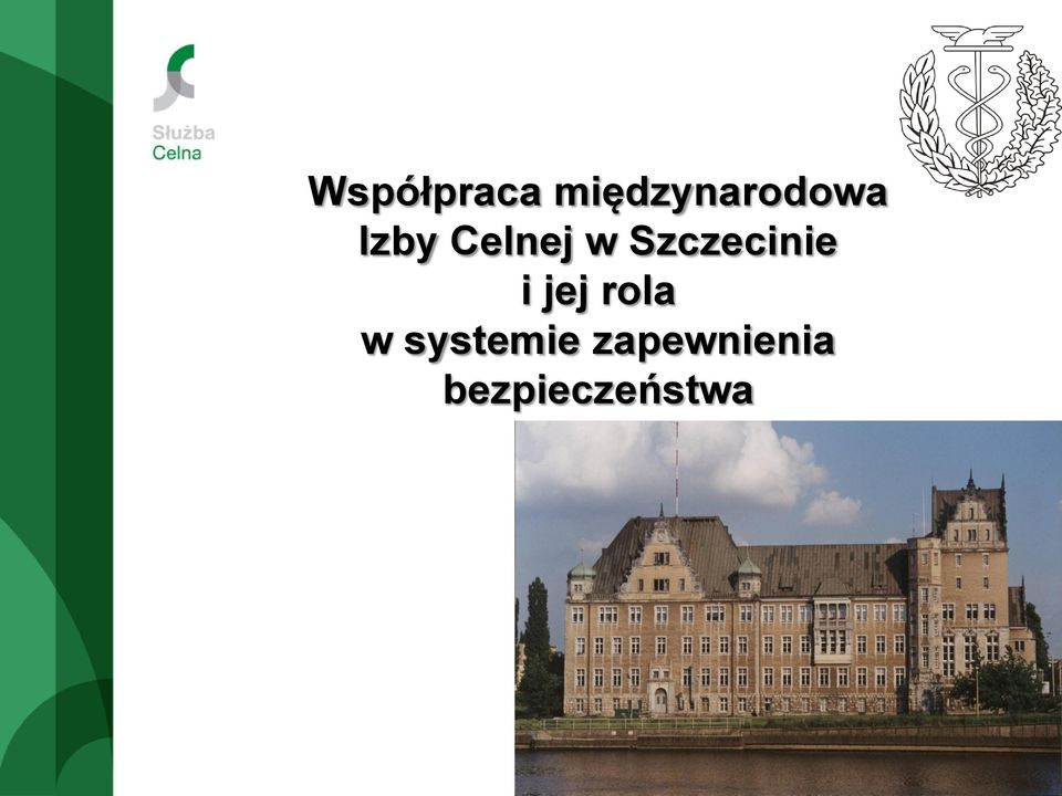 Celnej w Szczecinie i