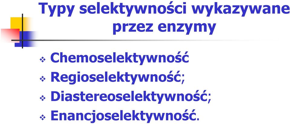 Regioselektywność;