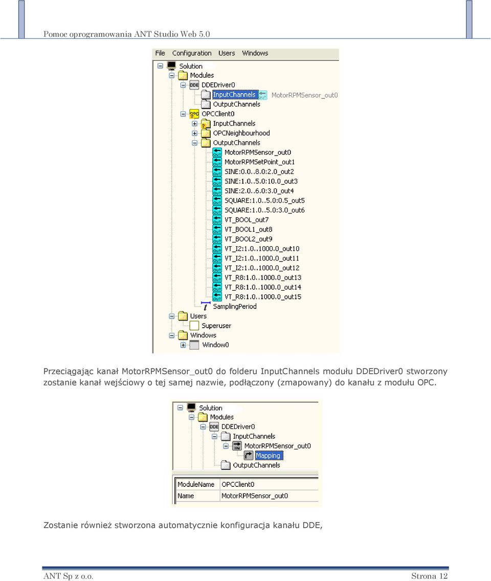 nazwie, podłączony (zmapowany) do kanału z modułu OPC.