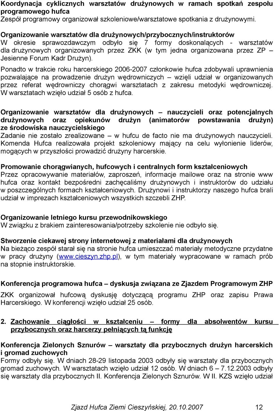 organizowana przez ZP Jesienne Forum Kadr Drużyn).