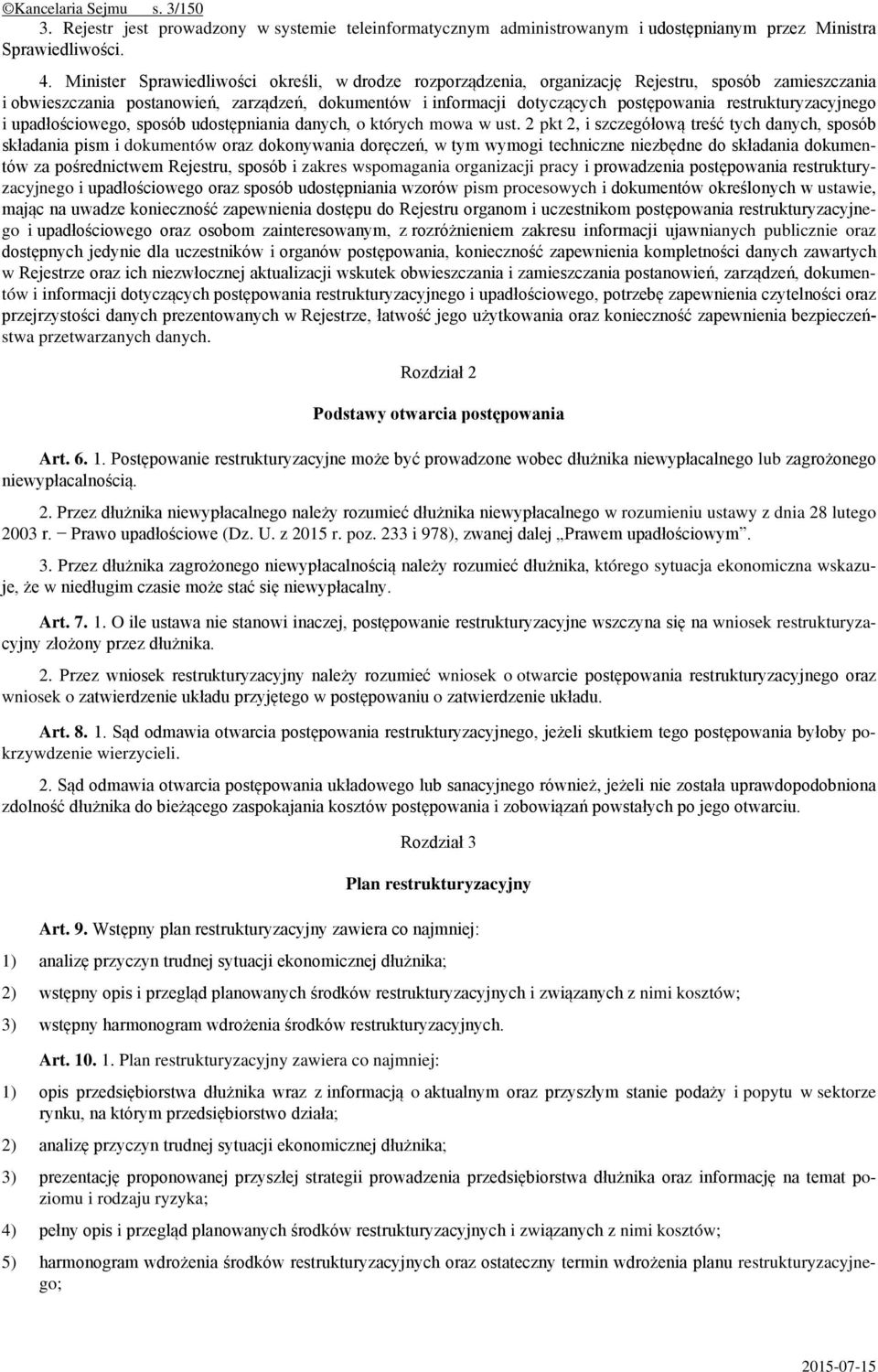 restrukturyzacyjnego i upadłościowego, sposób udostępniania danych, o których mowa w ust.