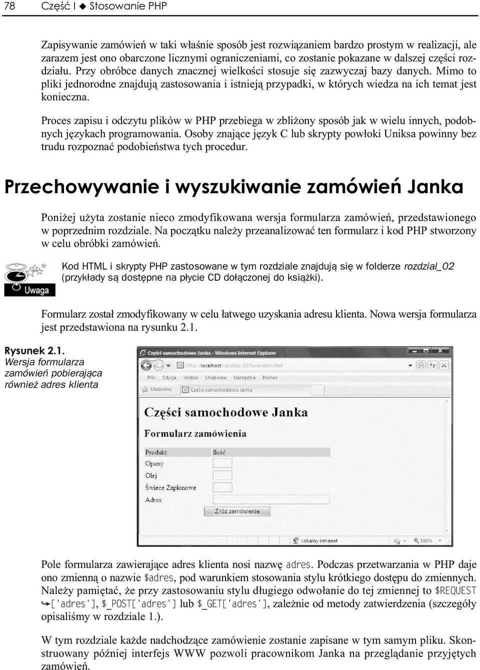 Mimo to pliki jednorodne znajduj zastosowania i istniej przypadki, w których wiedza na ich temat jest konieczna.